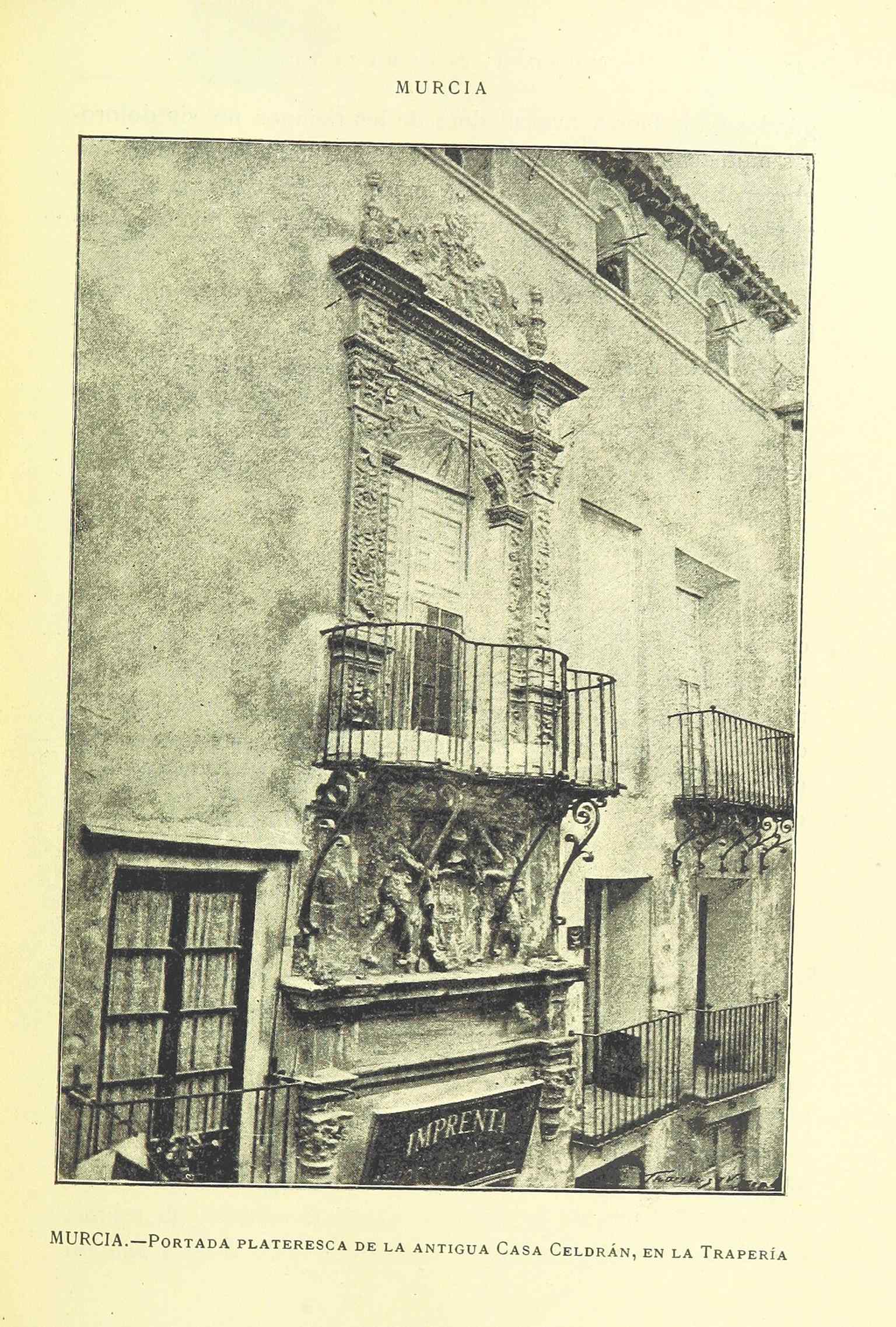 This historical image depicts the former Casa de los Celdranes, a Plateresque building on Trapería Street that housed the Círculo de Bellas Artes of Murcia until its demolition in 1931.